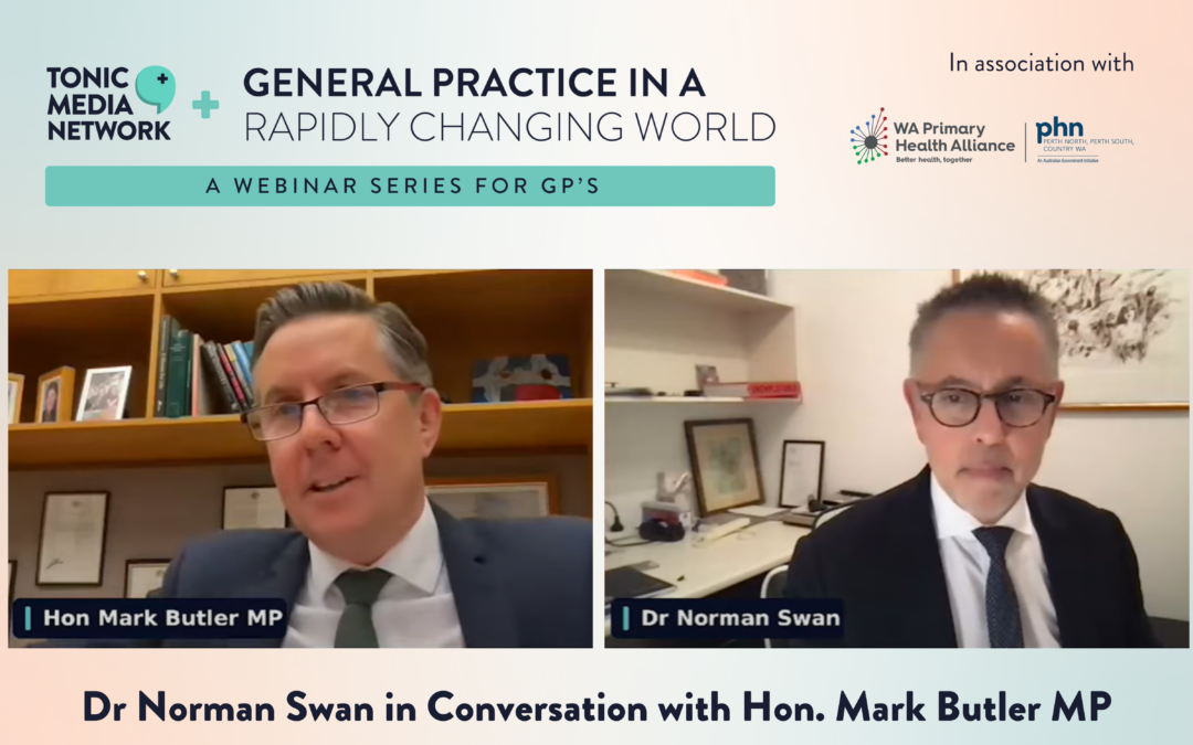 General Practice in a Rapidly Changing World: A conversation with Mark Butler